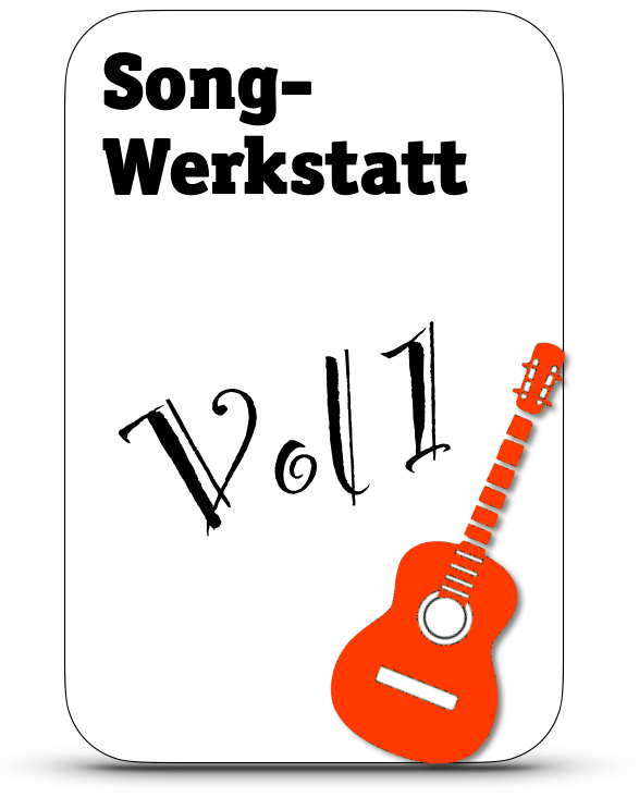 songwerkstatt-teil-1 SongWerkstatt VOL 1 / Sa, 25. Okt