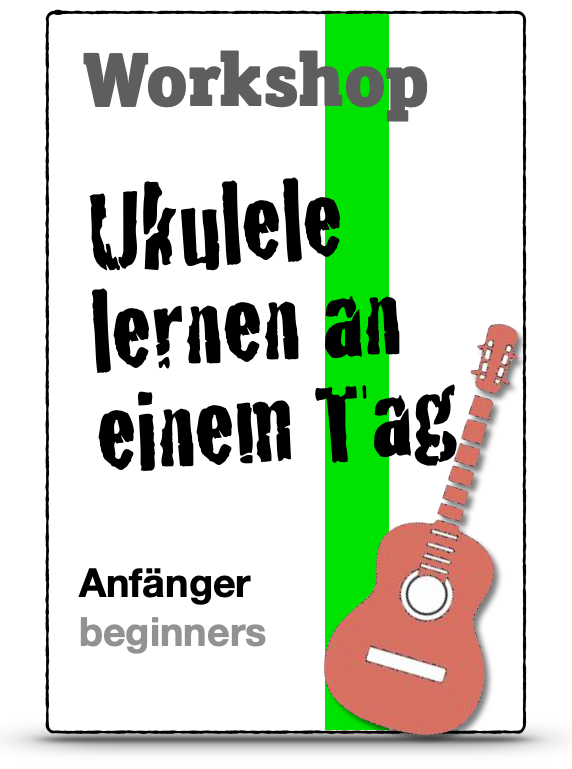 WS-L1 Ukulele lernen an einem Tag / Sa, 25. Okt