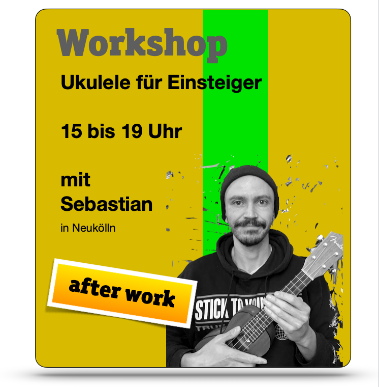 Ukulele Einsteiger Workshop (After Work) / Do, 26. Mrz